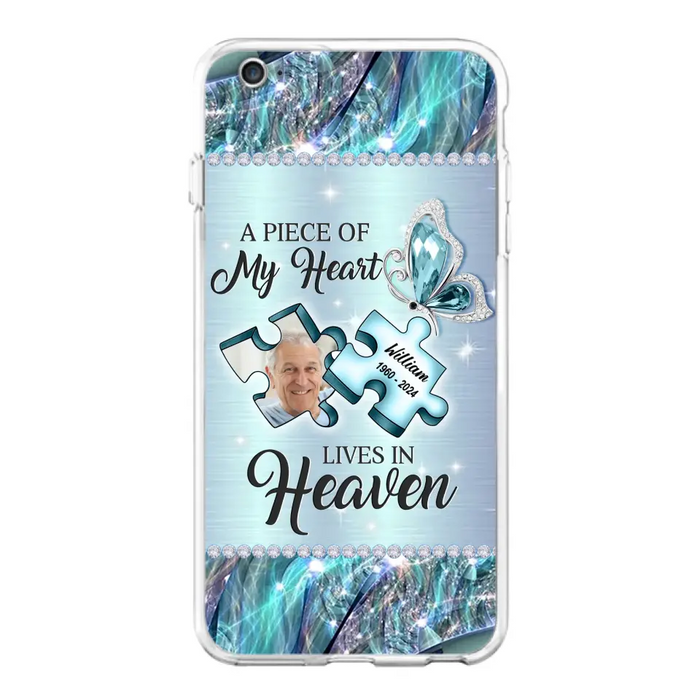 Personalized Memorial Photo Phone Case - Memorial Gift Idea for Father's Day - A Piece Of My Heart Lives In Heaven - Case for iPhone/Samsung