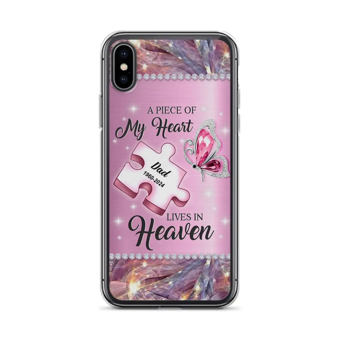 Custom Personalized Memorial Piece Phone Case - Memorial Gift Idea for Father's Day - A Piece Of My Heart Lives In Heaven - Case for iPhone/ Samsung