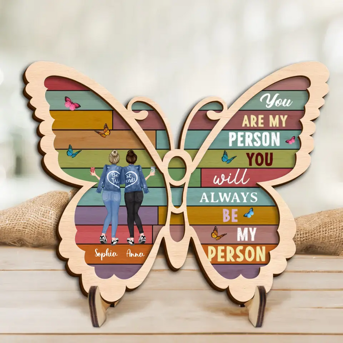 Personalized Friendship Butterfly Wooden Art - Gift Idea For Friends/Sisters/Besties - You Are My Person