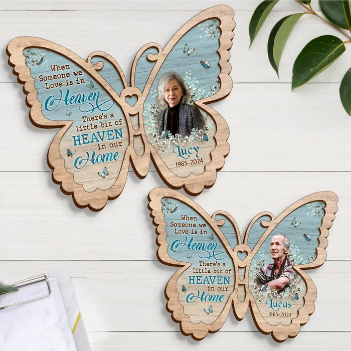 Personalized Memorial Butterfly 2 Layers Wooden Art - Upload Photo - Sympathy Gift For Loss Of Family Member - When Someone We Love Is In Heaven