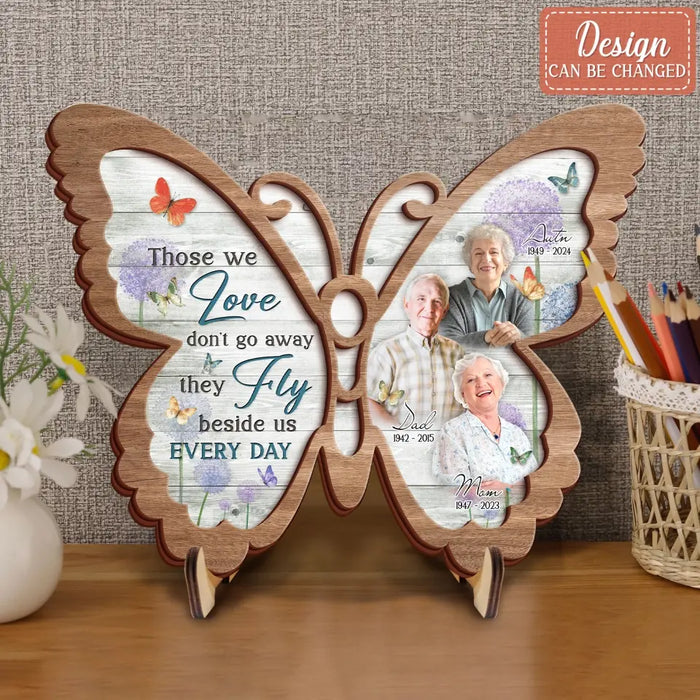 Personalized Memorial Butterfly 2 Layered Wooden Art - Upload Photo - Up to 3 People - Memorial Gift For Family Member - Those We Love Don't Go Away They Fly Beside Us Every Day