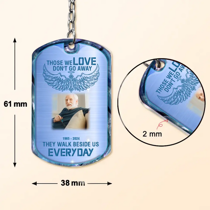 Personalized Memorial Dad/Mom Aluminum Keychain - Upload Photo - Memorial Gift Idea For Family - Those We Love Don't Go Away