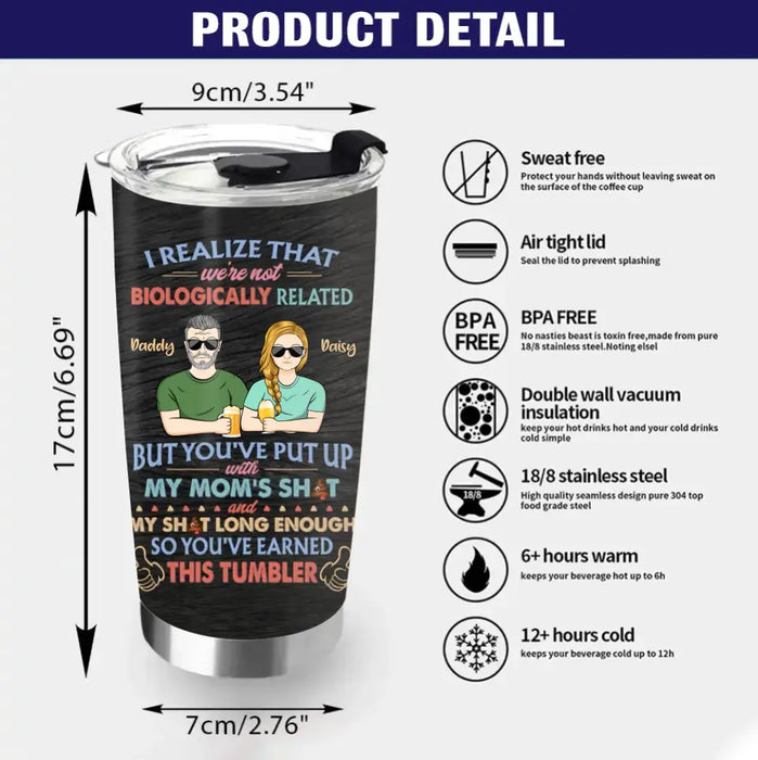 Personalized Step Dad Tumbler - Dad With Up To 5 Children - Happy Father's Day Gift Idea For Step Dad - I Realize That We're Not Biologically Related
