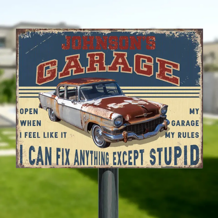 Personalized Garage Metal Sign - Fathe's Day Gift Idea For Dad/Husband/Men - I Can Fix Anything Except Supid