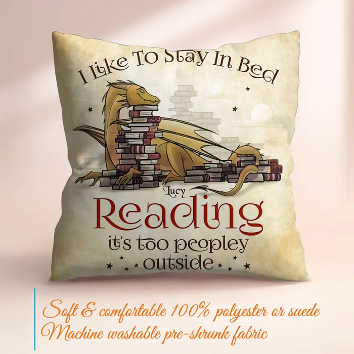 Personalized Reading Book Pillow Cover - Gift Idea For Book Lover - I Like To Stay In Bed Reading It's Too Peopley Outside