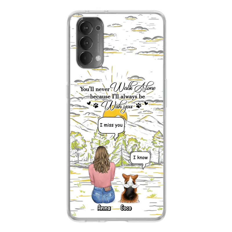 Custom Personalized Memorial Phone Cases For Xiaomi/ Oppo/ Huawei - Gift Idea For Pet Owner with up to 4 Pets - You'll Never Walk Alone Because I'll Always Be With You
