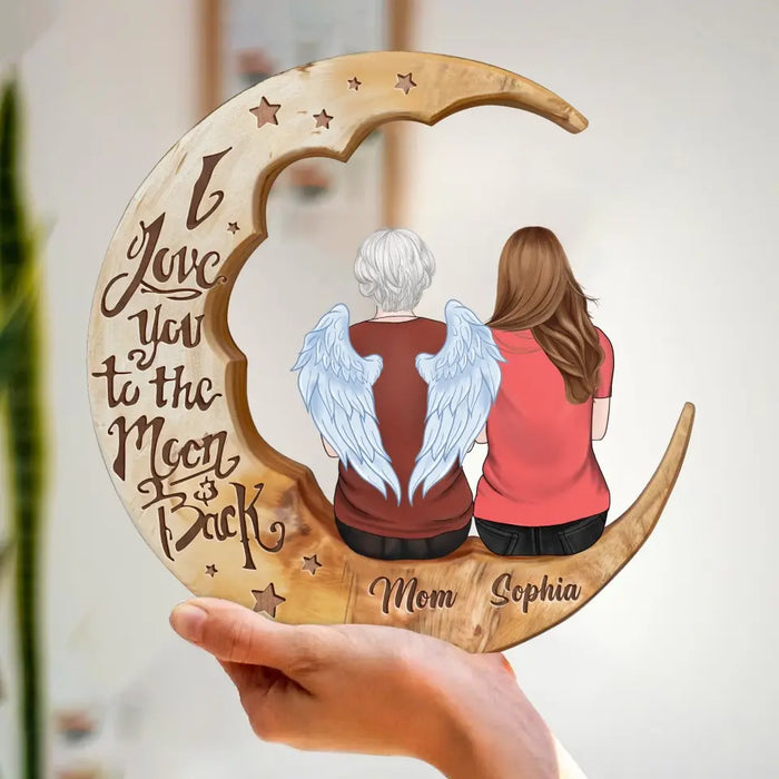 Personalized Memorial Moon Wooden Art - Memorial Gift For Couple/Parent/Family Member - Can Choose Gender And Age - I Love You To The Moon And Back