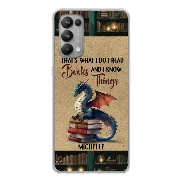 Custom Personalized Book Dragon Phone Case - Gift Idea For Book Lovers - That's What I Do I Read Books And I Know Things - Case For Xiaomi/ Oppo/ Huawei