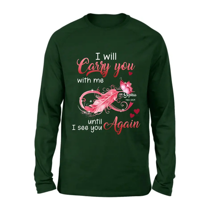 Personalized Memorial Butterfly Infinity Black Shirt/Hoodie - Memorial Gift Idea For Family Member - I Will Carry You With Me Until I See You Again