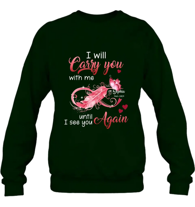 Personalized Memorial Butterfly Infinity Black Shirt/Hoodie - Memorial Gift Idea For Family Member - I Will Carry You With Me Until I See You Again