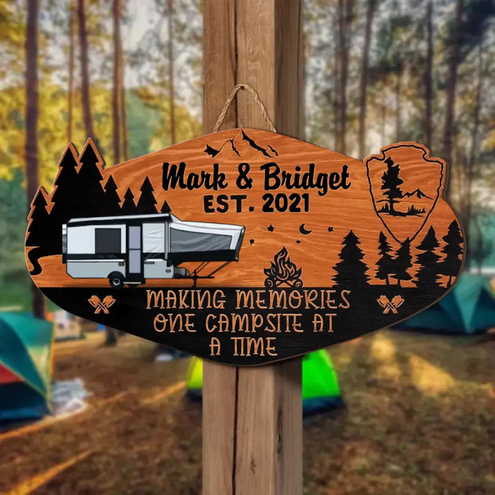 Personalized Camping Wooden Sign - Decoration Gift Idea For Family/Camping Lover - Making Memories One Campsite At A Time