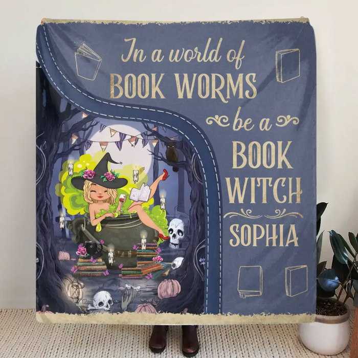 Personalized Book Witch Quilt/Fleece Throw Blanket - Gift Idea For Books Lover - In A World Of Book Worms Be A Book Witch