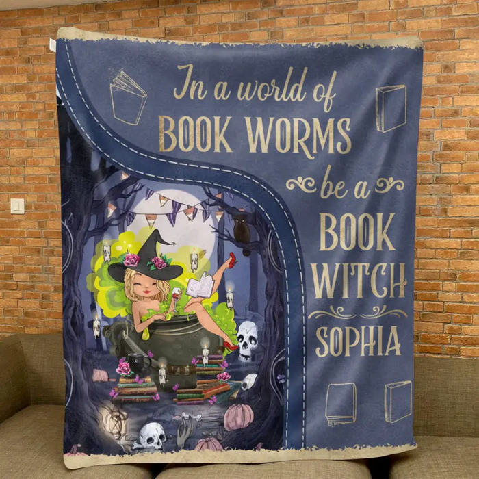 Personalized Book Witch Quilt/Fleece Throw Blanket - Gift Idea For Books Lover - In A World Of Book Worms Be A Book Witch