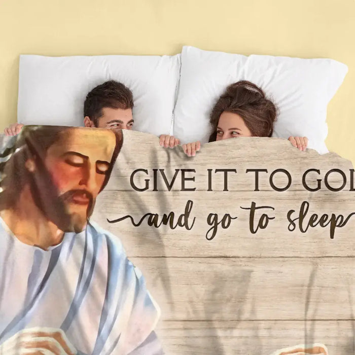 Personalized Give It To God And Go To Sleep Quilt/Fleece Throw Blanket - Gift For Christian, Bedroom Decor, Religious Home Decor