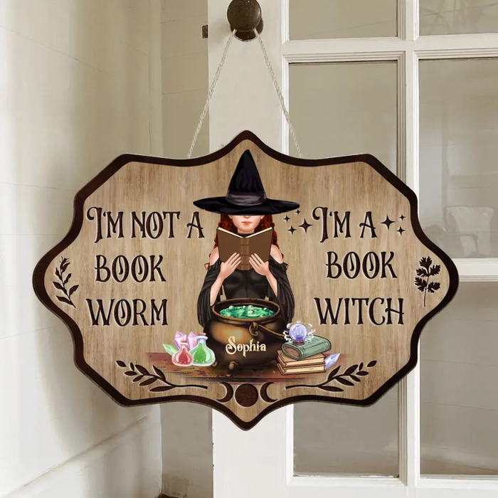 Personalized Book Witch Wooden Sign - Gift Idea For Book Lover - I'm Not A Book Worm I'm A Book Witch