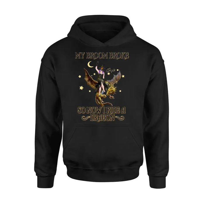 Personalized Witch Dragon T-Shirt/Long Sleeve/Sweatshirt/Hoodie - My Broom Broke So Now I Ride A Dragon