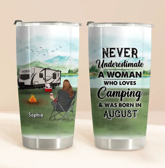 Personalized Camping Tumbler - Gift Idea For Camping Lover - Never Underestimate A Woman Who Loves Camping And Was Born In August