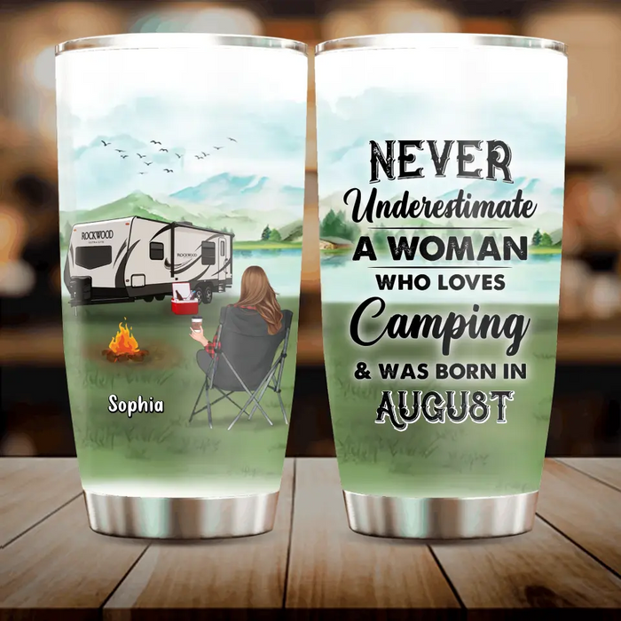 Personalized Camping Tumbler - Gift Idea For Camping Lover - Never Underestimate A Woman Who Loves Camping And Was Born In August