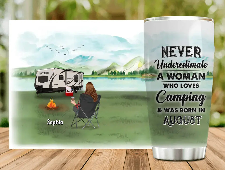 Personalized Camping Tumbler - Gift Idea For Camping Lover - Never Underestimate A Woman Who Loves Camping And Was Born In August