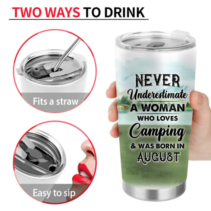 Personalized Camping Tumbler - Gift Idea For Camping Lover - Never Underestimate A Woman Who Loves Camping And Was Born In August