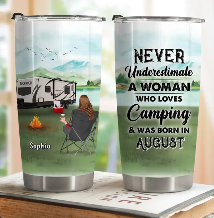 Personalized Camping Tumbler - Gift Idea For Camping Lover - Never Underestimate A Woman Who Loves Camping And Was Born In August
