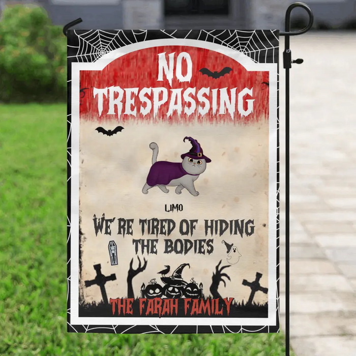 Personalized Halloween Cat Flag Sign - Gift Idea For Halloween/Cat Lovers - No Trespassing We're Tired Of Hiding The Bodies