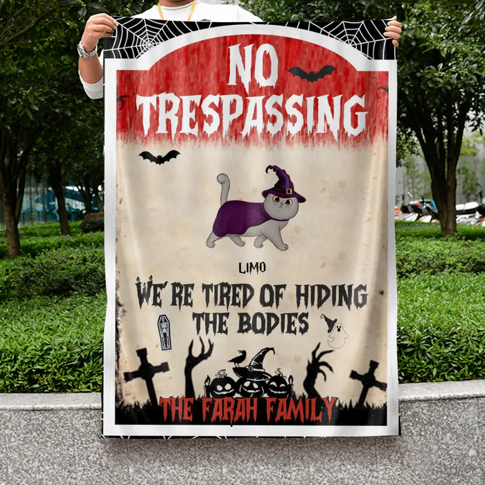 Personalized Halloween Cat Flag Sign - Gift Idea For Halloween/Cat Lovers - No Trespassing We're Tired Of Hiding The Bodies