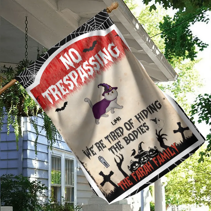 Personalized Halloween Cat Flag Sign - Gift Idea For Halloween/Cat Lovers - No Trespassing We're Tired Of Hiding The Bodies