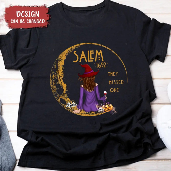 Personalized Salem 1692 Witch T-shirt/Long Sleeve/Sweatshirt/Hoodie - Gift Idea For Halloween - They Missed One