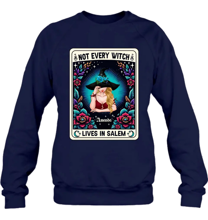 Personalized Witch T-shirt/Long Sleeve/Sweatshirt/Hoodie - Gift Idea For Halloween/Witch - Not Every Witch Lives In Salem