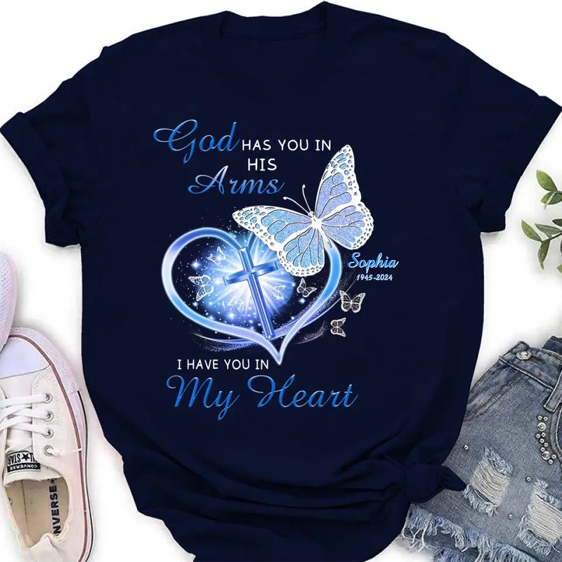 Personalized Memorial T-shirt/Long Sleeve/Sweatshirt/Hoodie - Memorial Gift Idea - God Has You In His Arms I Have You in My Heart