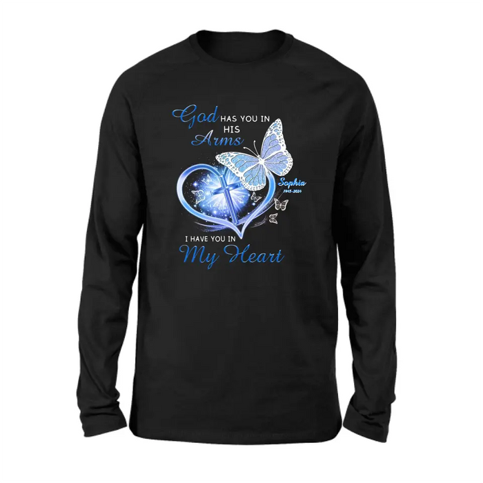 Personalized Memorial T-shirt/Long Sleeve/Sweatshirt/Hoodie - Memorial Gift Idea - God Has You In His Arms I Have You in My Heart