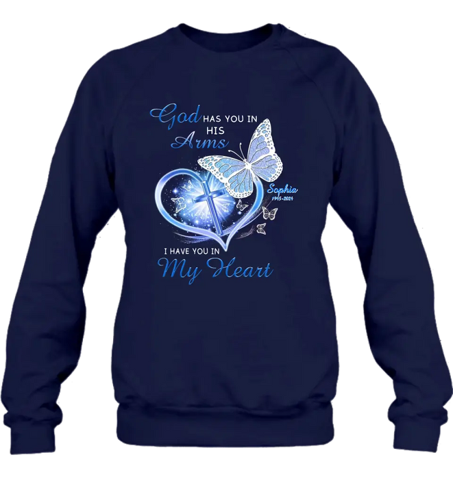 Personalized Memorial T-shirt/Long Sleeve/Sweatshirt/Hoodie - Memorial Gift Idea - God Has You In His Arms I Have You in My Heart