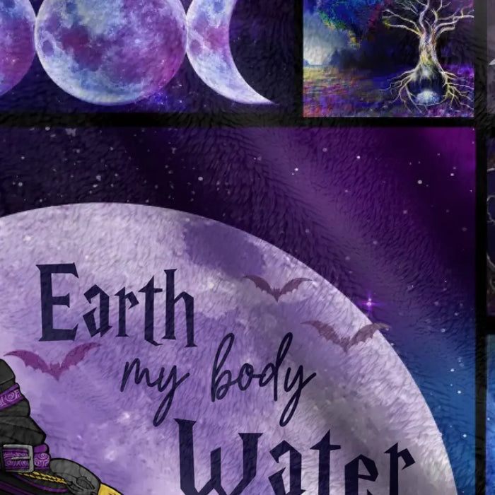 Personalized Witch Quilt/Fleece Throw Blanket - Gift Idea For Witch Lover - Earth My Body Water My Blood Air My Breath Fire My Spirit