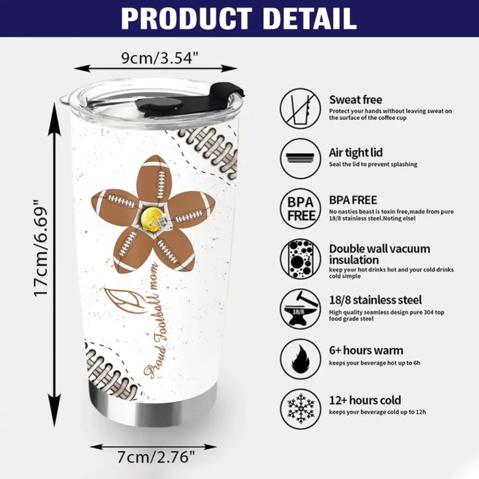 Personalized Proud Football Mom Tumbler - Gift Idea For  Son From Mom - Always Be His Biggest Fan