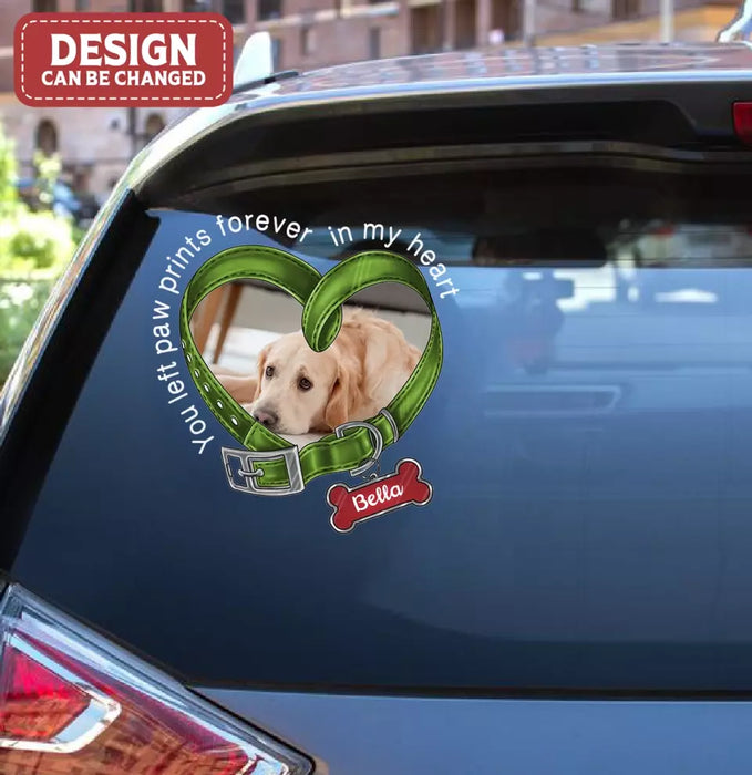 Personalized Memorial Dog Photo Decal - Memorial Gift Idea For Dog Lover - Upload Photo - You Left Paw Prints Forever In My Heart