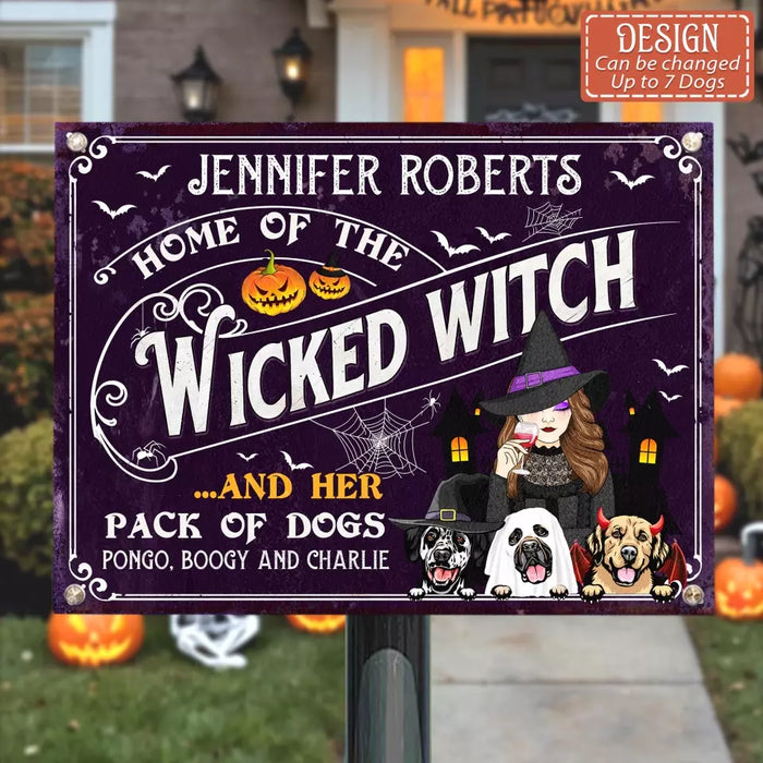 Personalized Witch Dog Metal Sign - Halloween Gift Idea For Witch/Dog Lovers With Up to 3 Dogs - Home Of The Wicked Witch And Her Pack Of Dogs