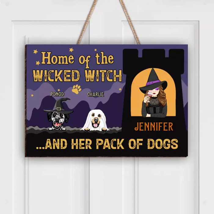 Personalized Witch Dog Wooden Sign - Halloween Gift Idea For Family/Dog Lover - Up to 7 Dogs - Home Of The Wicked Witch And Her Pack Of Dogs