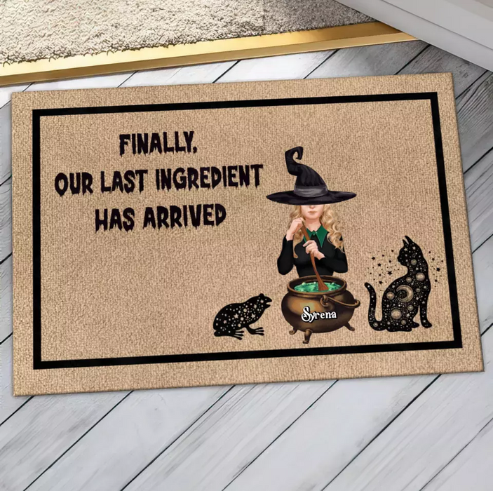 Personalized Witch Doormat - Halloween Gift Idea - Finally, Our Last Ingredient Has Arrived