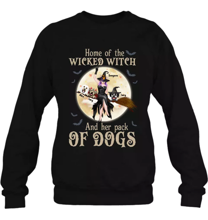 Personalized Witch Dog T-Shirt/Long Sleeve/Sweatshirt/Hoodie - Halloween Gift Idea For Witch/Dog Lover - Home Of The Wicked Witch And Her Pack Of Dogs