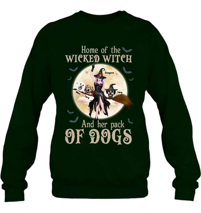 Personalized Witch Dog T-Shirt/Long Sleeve/Sweatshirt/Hoodie - Halloween Gift Idea For Witch/Dog Lover - Home Of The Wicked Witch And Her Pack Of Dogs