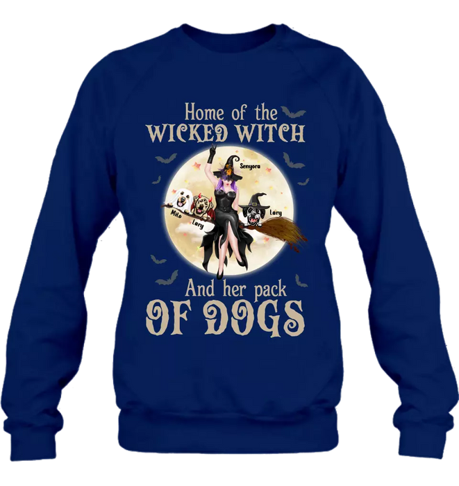 Personalized Witch Dog T-Shirt/Long Sleeve/Sweatshirt/Hoodie - Halloween Gift Idea For Witch/Dog Lover - Home Of The Wicked Witch And Her Pack Of Dogs