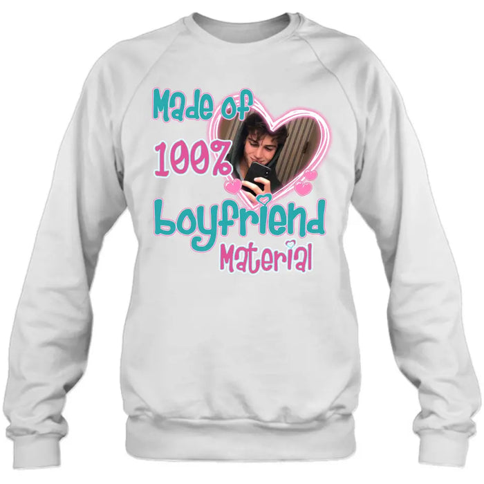 Personalized Boyfriend Material T-shirt/Long Sleeve/Sweatshirt/Hoodie - Upload Photo - Couple Gift Idea