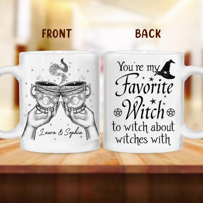 Personalized Best-Tea Witches Coffee Mug - Gift Idea For Friends/Sisters - You're My Favorite Witch To Witch About Witches With