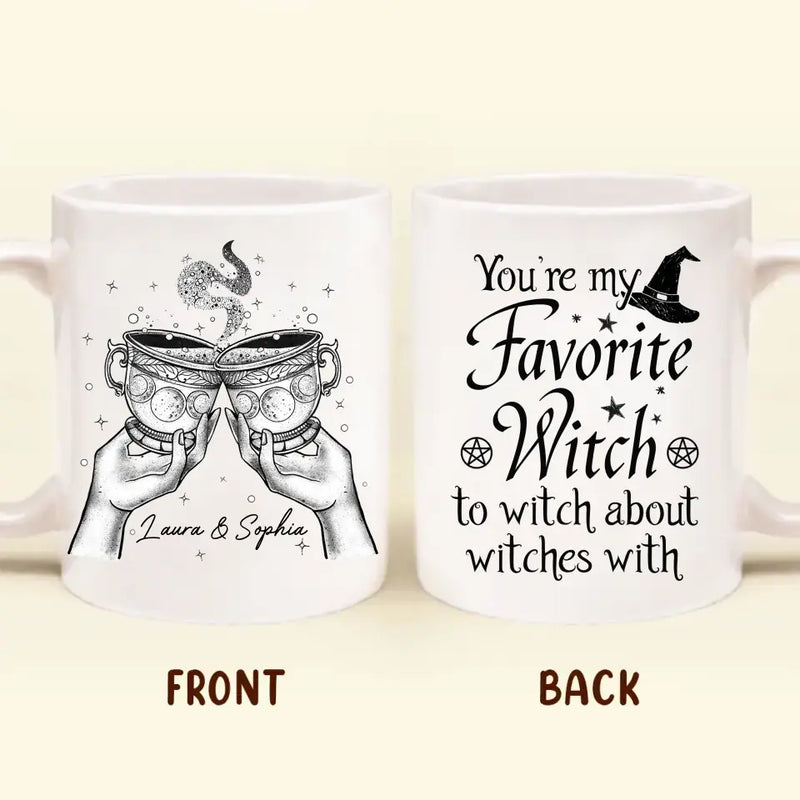 Personalized Best-Tea Witches Coffee Mug - Gift Idea For Friends/Sisters - You're My Favorite Witch To Witch About Witches With