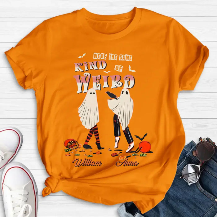 Personalized Couple T-shirt/Long Sleeve/Sweatshirt/Hoodie - Halloween Gift Idea For Couple - We're The Same Kind Of Weird
