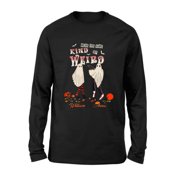 Personalized Couple T-shirt/Long Sleeve/Sweatshirt/Hoodie - Halloween Gift Idea For Couple - We're The Same Kind Of Weird