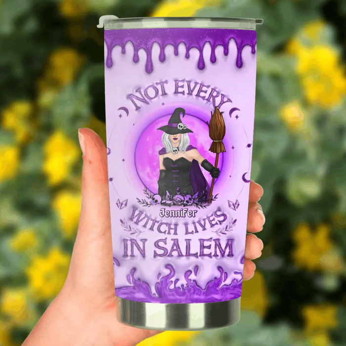 Personalized Witch Tumbler - Not Every Witch Lives In Salem - Halloween Gift Idea For Witch