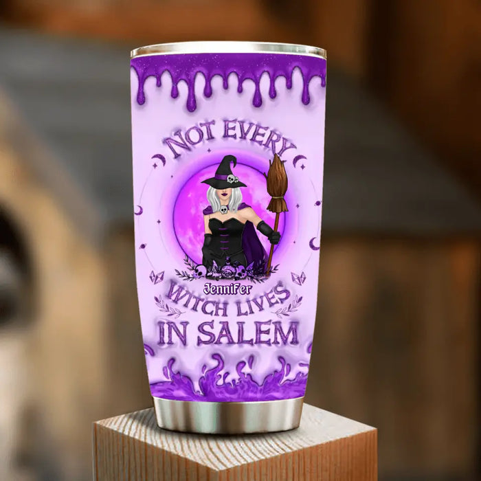 Personalized Witch Tumbler - Not Every Witch Lives In Salem - Halloween Gift Idea For Witch