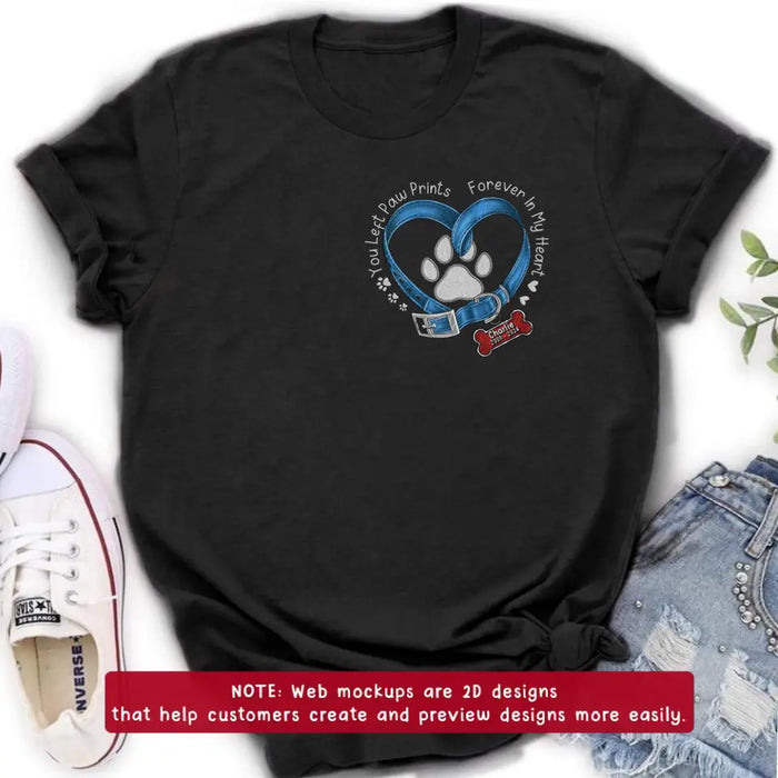 Personalized Memorial Dog Embroidered T-shirt/Sweater/Hoodie - You Left Paw Prints Forever In My Heart